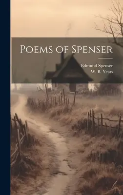 Spenserovy básně - Poems of Spenser