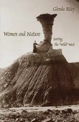 Ženy a příroda: Záchrana Divokého západu - Women and Nature: Saving the Wild West
