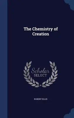 Chemie stvoření - The Chemistry of Creation