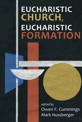 Eucharistická církev, eucharistická formace - Eucharistic Church, Eucharistic Formation