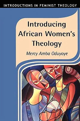 Představení teologie afrických žen - Introducing African Women's Theology