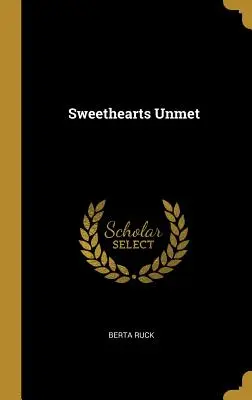 Miláčci bez lásky - Sweethearts Unmet
