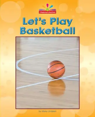 Pojďme si zahrát basketbal - Let's Play Basketball