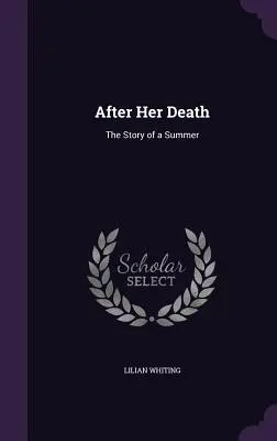 Po její smrti: Příběh jednoho léta - After Her Death: The Story of a Summer