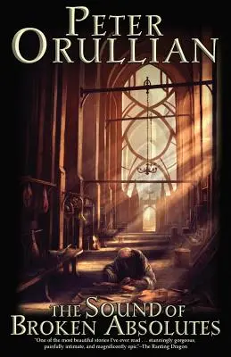 Zvuk rozbitého absolutna - The Sound of Broken Absolutes