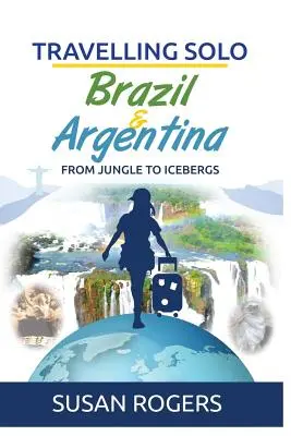 Brazílie a Argentina: Od džungle k ledovcům - Brazil and Argentina: From Jungle to Icebergs