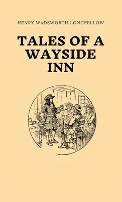 Příběhy z hostince u cesty (Tales of a Wayside Inn) - Tales of a Wayside Inn