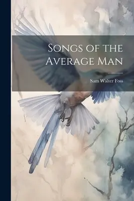 Písně průměrného člověka - Songs of the Average Man