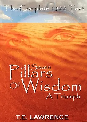 Sedm pilířů moudrosti: Triumf - Seven Pillars of Wisdom: A Triumph