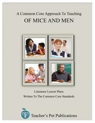 A Common Core Approach to Teaching of Mice and Men (Společný základ pro výuku knihy Myši a lidé) - A Common Core Approach to Teaching of Mice and Men