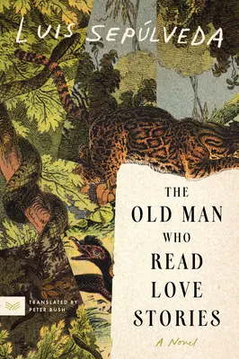 Starý muž, který četl milostné příběhy - The Old Man Who Read Love Stories