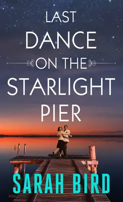 Poslední tanec na molu Starlight - Last Dance on the Starlight Pier