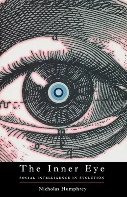 Vnitřní oko: sociální inteligence v evoluci - The Inner Eye: Social Intelligence in Evolution
