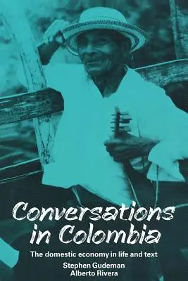 Rozhovory v Kolumbii: Domácí ekonomika v životě a textu - Conversations in Colombia: The Domestic Economy in Life and Text