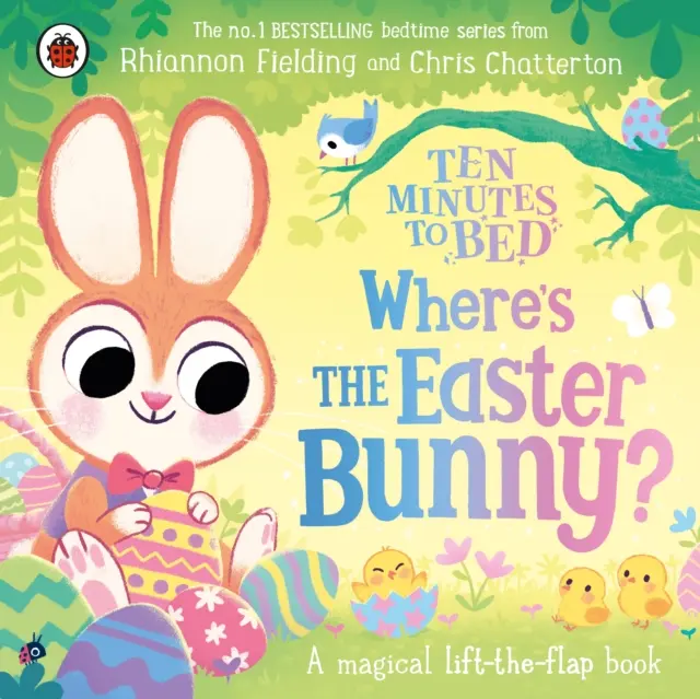 Deset minut do postele: Kde je velikonoční zajíček? - Kouzelná knížka se zvedacími klapkami - Ten Minutes to Bed: Wheres the Easter Bunny? - A magical lift-the-flap book