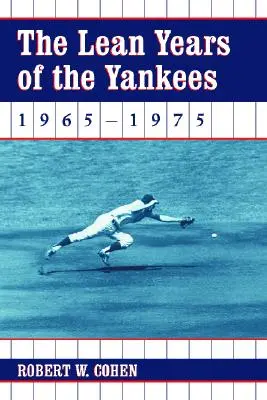 Chudá léta Yankees, 1965-1975 - The Lean Years of the Yankees, 1965-1975