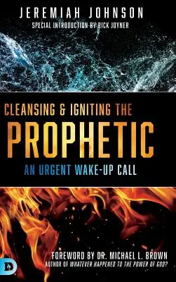 Očištění a zažehnutí prorockého ducha - Cleansing and Igniting the Prophetic
