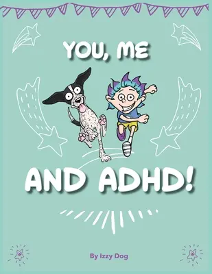 Ty, já a ADHD - You, Me, and ADHD