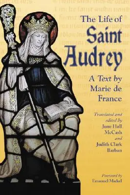 Život svaté Audrey: Text Marie de France - The Life of Saint Audrey: A Text by Marie de France