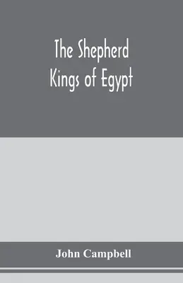 Pastýřští králové Egypta - The shepherd kings of Egypt