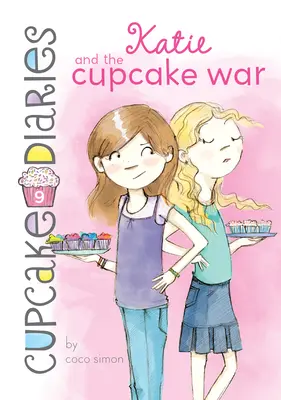 Katie a dortíková válka: #9 - Katie and the Cupcake War: #9
