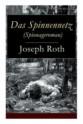 Das Spinnennetz (Spionageroman): Historický kriminální román (Zwischenkriegszeit) - Das Spinnennetz (Spionageroman): Historischer Kriminalroman (Zwischenkriegszeit)