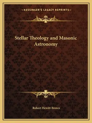 Hvězdná teologie a zednářská astronomie - Stellar Theology and Masonic Astronomy