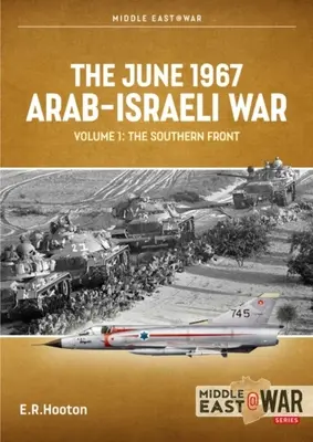 Šestidenní arabsko-izraelská válka z června 1967: Svazek 1: Předehry a úvodní údery letecké války - The June 1967 Arab-Israeli Six-Day War: Volume 1: Prequel and Opening Moves of the Air War