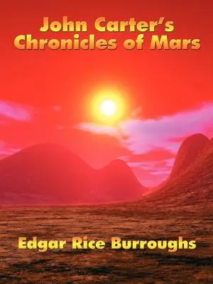 Kroniky Marsu Johna Cartera - John Carter's Chronicles of Mars