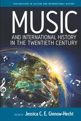 Hudba a mezinárodní dějiny ve dvacátém století - Music and International History in the Twentieth Century