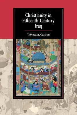 Křesťanství v Iráku 15. století - Christianity in Fifteenth-Century Iraq