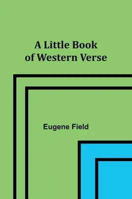 Malá kniha westernových veršů - A Little Book of Western Verse