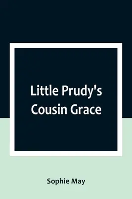 Bratranec malé Prudy Grace - Little Prudy's Cousin Grace