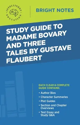 Studijní příručka k Madame Bovary a třem povídkám od Gustava Flauberta - Study Guide to Madame Bovary and Three Tales by Gustave Flaubert