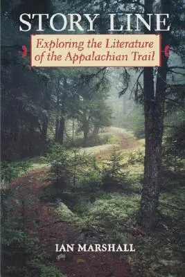 Dějová linie: Zkoumání literatury Appalačské stezky - Story Line: Exploring the Literature of the Appalachian Trail