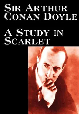 Studie v šarlatové by Arthur Conan Doyle, Beletrie, Klasika, Záhady a detektivky - A Study in Scarlet by Arthur Conan Doyle, Fiction, Classics, Mystery & Detective