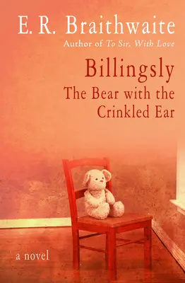 Billingsly: The Bear with Crinkled Ear - Billingsly: The Bear with the Crinkled Ear