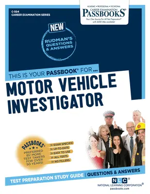 Vyšetřovatel motorových vozidel (C-504): Průvodce studijními sešity, svazek 504 - Motor Vehicle Investigator (C-504): Passbooks Study Guide Volume 504