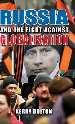Rusko a boj proti globalizaci - Russia and the Fight Against Globalisation