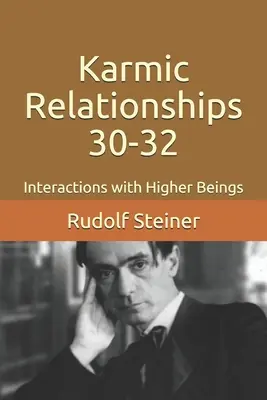 Karmické vztahy 30-32: Interakce s vyššími bytostmi - Karmic Relationships 30-32: Interactions with Higher Beings