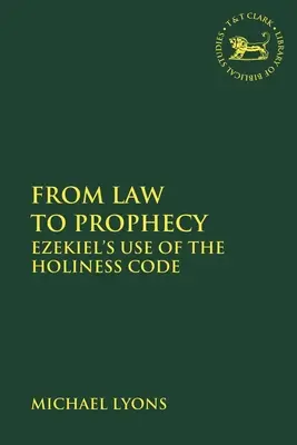 Od zákona k proroctví: Ezechielův zákoník svatosti - From Law to Prophecy: Ezekiel's Use of the Holiness Code
