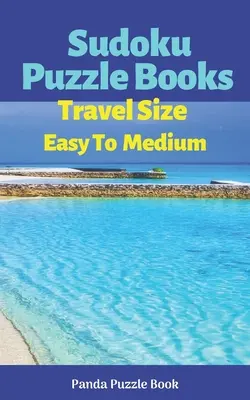 Sudoku Puzzle Books Travel Size Easy To Medium: Cestovní kniha aktivit pro dospělé velký tisk - Sudoku Puzzle Books Travel Size Easy To Medium: Travel Activity Book For Adults Large Print