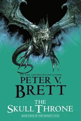 Trůn lebek: Čtvrtá kniha cyklu Démoni - The Skull Throne: Book Four of the Demon Cycle