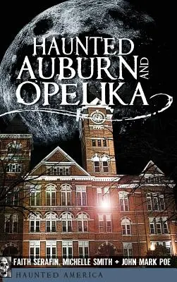 Strašidelný Auburn a Opelika - Haunted Auburn and Opelika