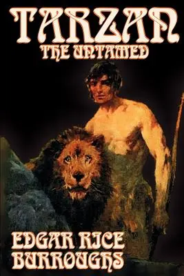Tarzan nezkrotný by Edgar Rice Burroughs, Fantastika, Literatura, Akční a dobrodružná literatura - Tarzan the Untamed by Edgar Rice Burroughs, Fiction, Literary, Action & Adventure