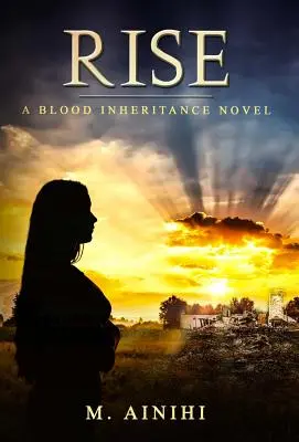 Rise: A Blood Inheritance Novel (Vzestup: Dědictví krve) - Rise: A Blood Inheritance Novel