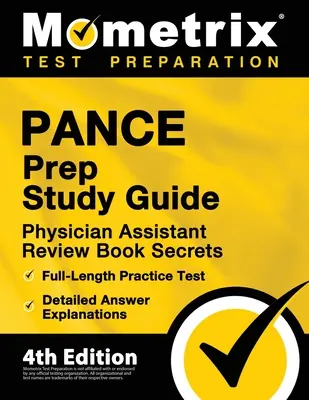 PANCE Prep Study Guide - Physician Assistant Review Book Secrets, Full-Length Practice Test, Detailed Answer Explanations: [4. vydání] - PANCE Prep Study Guide - Physician Assistant Review Book Secrets, Full-Length Practice Test, Detailed Answer Explanations: [4th Edition]