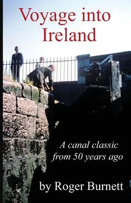 Cesta do Irska: Klasika na kanálech - Voyage Into Ireland: A Canal Classic