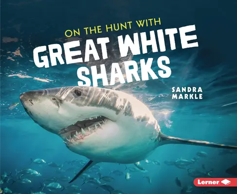 Na lovu s velkými bílými žraloky - On the Hunt with Great White Sharks