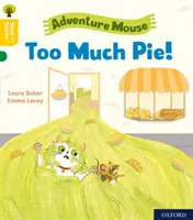 Oxford Reading Tree Slovní jiskření: Level 5: Too Much Pie! - Oxford Reading Tree Word Sparks: Level 5: Too Much Pie!